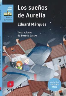 LOS SUEÑOS DE AURELIA (LECTURA FÁCIL) (BVA)