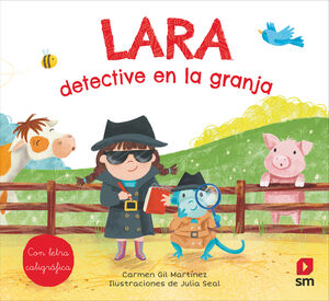 LARA, DETECTIVE EN LA GRANJA  (CON LETRA CALIGRAFICA)