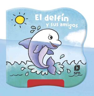 EL DELFIN Y SUS AMIGOS (LIBRO BAÑO)