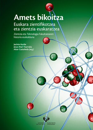 AMETS BIKOITZA. EUSKARA ZIENTIFIKOTZEA ETA ZIENTZIA EUSKARATZEA. ZIENTZIA ETA TE