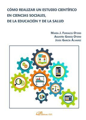 CÓMO REALIZAR UN ESTUDIO CIENTÍFICO EN CIENCIAS SOCIALES, DE LA EDUCACIÓN Y DE L