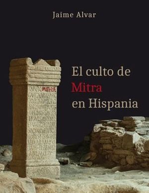 EL CULTO DE MITRA EN HISPANIA