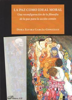 LA PAZ COMO IDEAL MORAL, UNA RECONFIGURACIÓN DE LA FILOSOFIA DE LA PAZ PARA LA ACCIÓN COMÚN