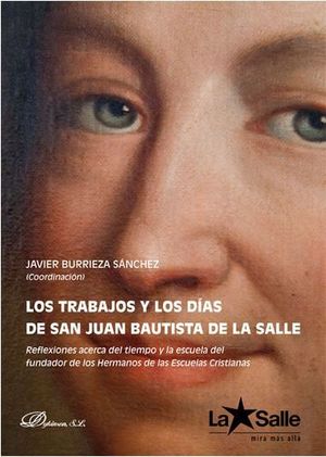 LOS TRABAJOS Y LOS DÍAS DE SAN JUAN BAUTISTA DE LA SALLE
