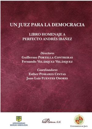 UN JUEZ PARA LA DEMOCRACIA, LIBRO HOMENAJE A PERFECTO ANDRES IBAÑEZ