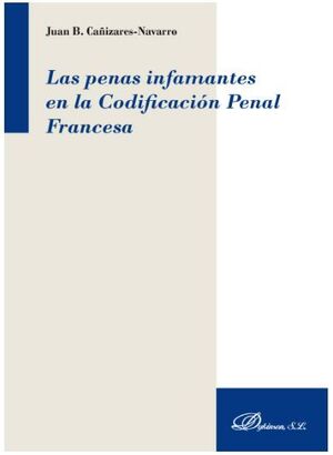 PENAS INFAMANTES EN LA CODIFICACION PENAL FRANCESA, LAS