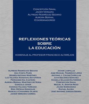 REFLEXIONES TEORICAS SOBRE LA EDUCACION, HOMENAJE AL PROFESOR FRANCISCO ALTAREJOS