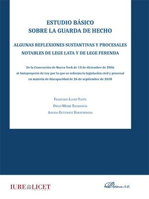 ESTUDIO BASICO SOBRE LA GUARDA DE HECHO, ALGUNAS REFLEXIONES SUSTANTIVAS Y PROCESALES NOTABLES DE LEGE LATA Y DE LEGE FERENDA
