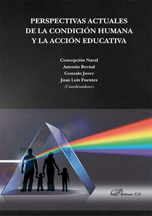 PERSPECTIVAS ACTUALES DE LA CONDICIÓN HUMANA Y LA ACCIÓN EDUCATIVA