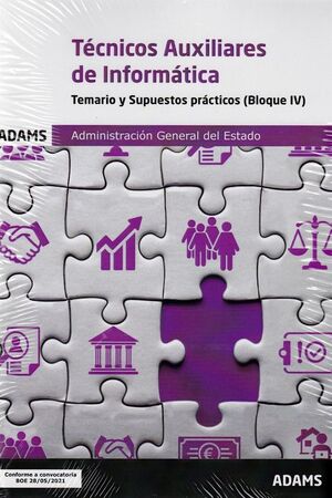 TECNICOS AUXILIARES DE INFORMATICA - TEMARIO Y SUPUESTOS PRACTCOS ( BLOQUE IV)