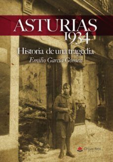 ASTURIAS 1934. HISTORIA DE UNA TRAGEDIA