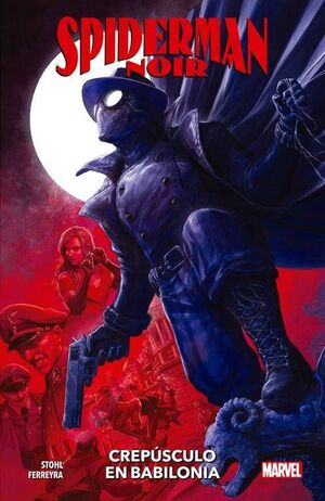 SPIDERMAN NOIR : CREPUSCULO EN BABILONIA