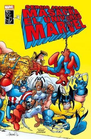 SERGIO ARAGONÉS MASACRA EL UNIVERSO MARVEL