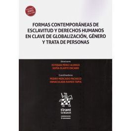 FORMAS CONTEMPORANEAS DE ESCLAVITUD Y DERECHOS HUMANOS EN CLAVE DE GLOBALIZACION, GENERO Y TRATA DE PERSONAS