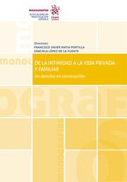 DE LA INTIMIDAD A LA VIDA PRIVADA Y FAMILIAR, UN DERECHO EN CONSTRUCCION
