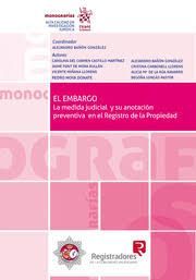EL EMBARGO LA MEDIDA JUDICIAL Y SU ANOTACION PREVENTIVA EN EL REGISTRO DE LA PRO