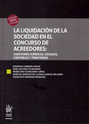 LA LIQUIDACION DE LA SOCIEDAD EN EL CONCURSO DE ACREEDORES, CUESTIONES JURIDICAS, SOCIALES, CONTABLES Y TRIBUTARIAS