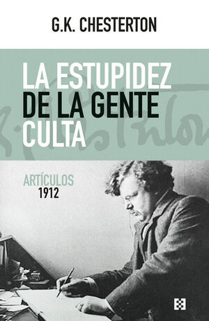 ESTUPIDEZ DE LA GENTE CULTA, LA