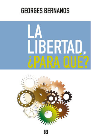 LIBERTAD PARA QUE?, LA