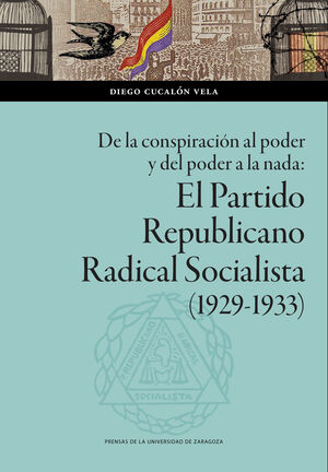 EL PARTIDO REPUBLICANO RADICAL SOCIALISTA 1929 - 1933