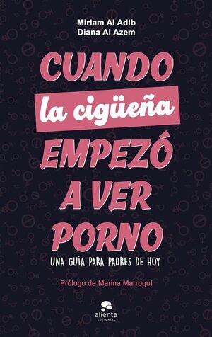 CUANDO LA CIGÜEÑA EMPEZÓ A VER PORNO
