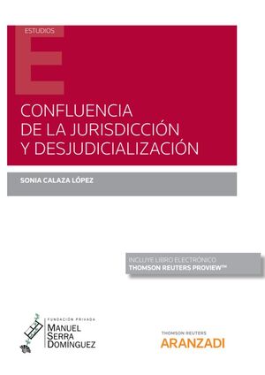 CONFLUENCIA DE LA JURISDICCIÓN Y DESJUDICIALIZACIÓN