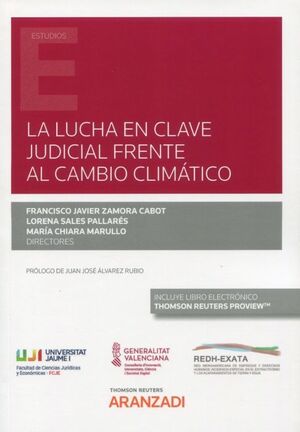 LUCHA EN CLAVE JUDICIAL FRENTE AL CAMBIO CLIMÁTICO, LA