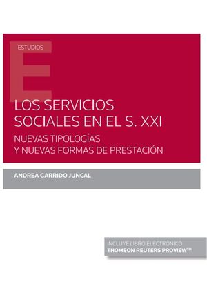 LOS SERVICIOS SOCIALES EN EL S. XXI, LOS (NUEVAS TIPOLOG¡AS Y NUEVAS FORMAS DE PRESTACIÓN)