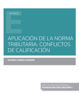 APLICACIÓN DE LA NORMA TRIBUTARIA: CONFLICTOS DE CALIFICACIÓN (PA