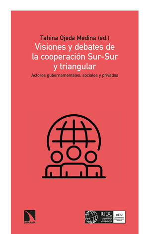 VISIONES Y DEBATES COOPERACION SUR-SUR Y TRIANGULAR