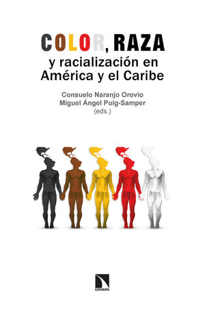 COLOR, RAZA Y RACIALIZACIÓN EN AMÉRICA Y EL CARIBE