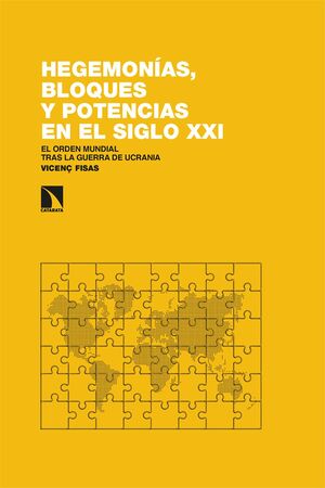 HEGEMONIAS, BLOQUES Y POTENCIAS EN EL SIGLO XXI