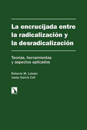 LA ENCRUCIJADA ENTRE LA RADICALIZACIÓN Y LA DESRADICALIZACIÓN