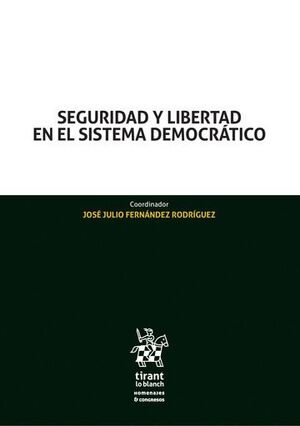 SEGURIDAD Y LIBERTAD EN EL SISTEMA DEMOCRÁTICO