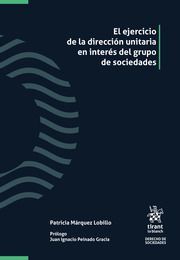 EL EJERCICIO DE LA DIRECCIÓN UNITARIA EN INTERÉS DEL GRUPO DE SOCIEDADES