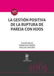 LA GESTIÓN POSITIVA DE LA RUPTURA DE PAREJA CON HIJOS