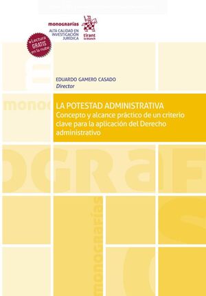 LA POTESTAD ADMINISTRATIVA. CONCEPTO Y ALCANCE PRÁCTICO DE UN CRITERIO CLAVE PAR