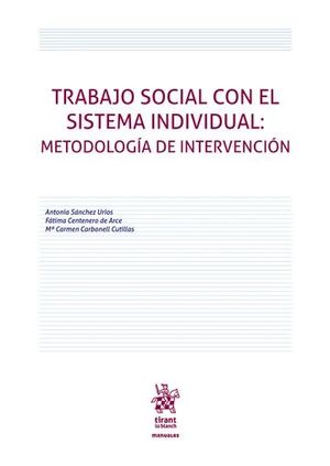 TRABAJO SOCIAL CON EL SISTEMA INDIVIDUAL: METODOLOGÍA DE INTERVENCIÓN