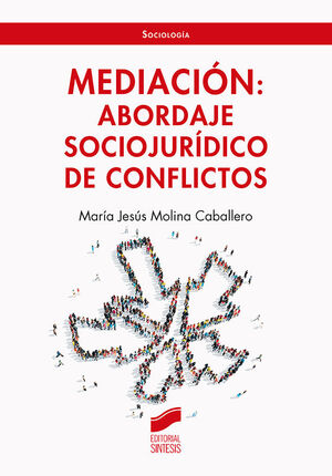 MEDIACIÓN: ABORDAJE SOCIO-JURÍDICO DE CONFLICTOS