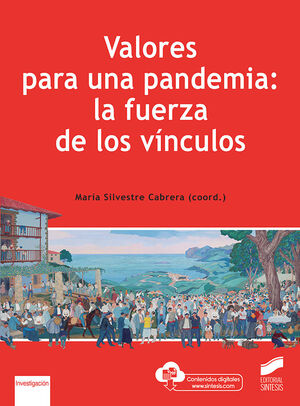 VALORES PARA UNA PANDEMIA: LA FUERZA DE LOS VÍNCULOS