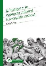 LA IMAGEN Y SU CONTEXTO CULTURAL. LA ICONOGRAFÍA MEDIEVAL