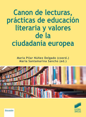 CANON DE LECTURAS, PRACTICAS DE EDUCACION LITERARIA Y VALORES DE LA CIUDADANIA EU
