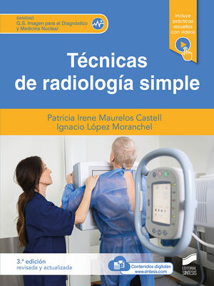 TÉCNICAS DE RADIOLOGÍA SIMPLE (3ª EDICIÓN REVISADA Y ACTUALIZADA)