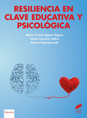 RESILIENCIA EN CLAVE EDUCATIVA Y PSICOLO´GICA