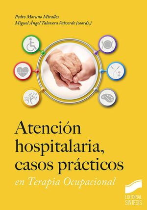 ATENCION HOSPITALARIA, CASOS PRACTICOS EN TERAPIA OCUPACIONAL
