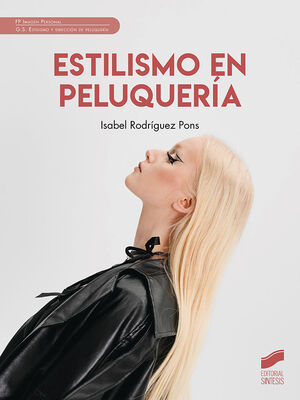 ESTILISMO EN PELUQUERÍA ( FP IMAGEN PERSONAL, GS ESTILISMO Y DIRECCIÓN DE PELUQUERIA)