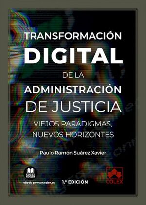 TRANSFORMACION DIGITAL DE LA ADMINISTRACION DE JUSTICIA. VIEJOS P