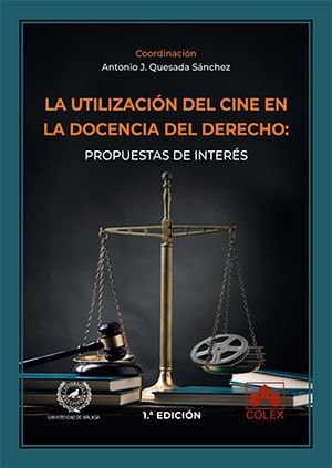 LA UTILIZACION DEL CINE EN LA DOCENCIA DEL DERECHO: PROPUESTAS DE INTERES