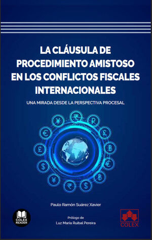 LA CLÁUSULA DE PROCEDIMIENTO AMISTOSO EN LOS CONFLICTOS FISCALES INTERNACIONALES