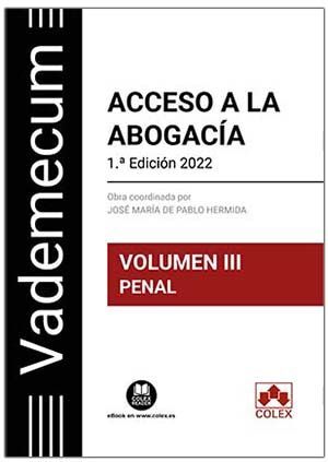 VADEMECUM ACCESO A LA ABOGACÍA. VOLUMEN III. PARTE ESPECÍFICA PEN